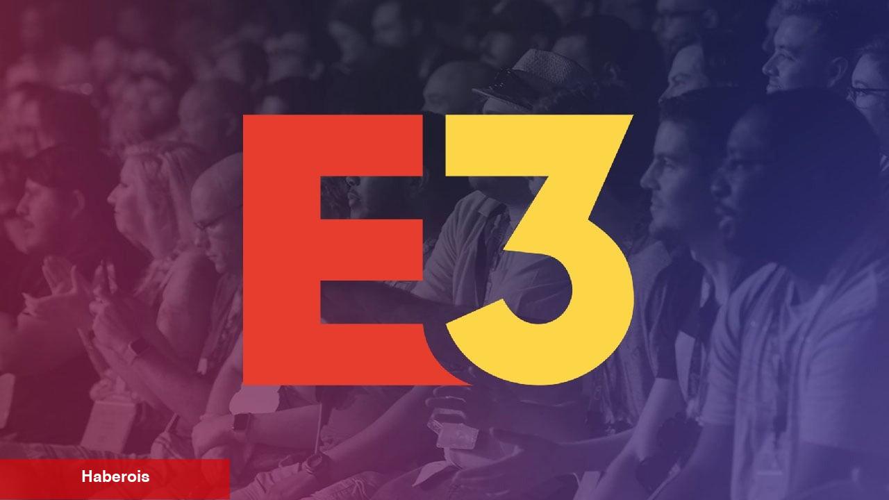 E3 2023 aktifliği iptal edildi!