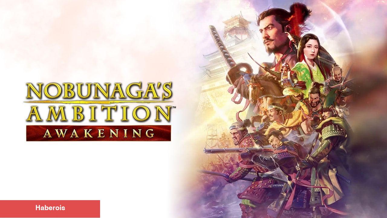 Koei Tecmo yeni strateji oyunu Nobunaga’s Ambition: Awakening'i duyurdu