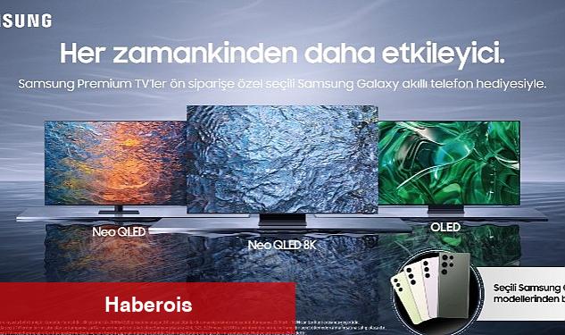 Samsung'dan premium TV alacaklara ön siparişe özel premium Galaxy akıllı telefon ikramı - Haberois Samsung'dan premium TV alacaklara ön siparişe özel premium Galaxy akıllı telefon ikramı