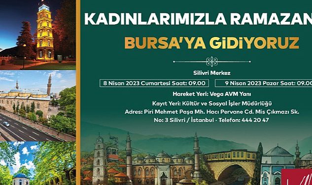 Silivri Belediyesinden Bayanlara Özel Bursa Gezisi - Haberois Silivri Belediyesinden Bayanlara Özel Bursa Gezisi