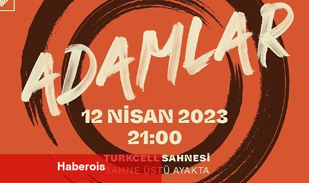 Adamlar 12 Nisan'da Kuvvetli PSM'ye Geliyor! - Haberois Adamlar 12 Nisan'da Kuvvetli PSM'ye Geliyor!