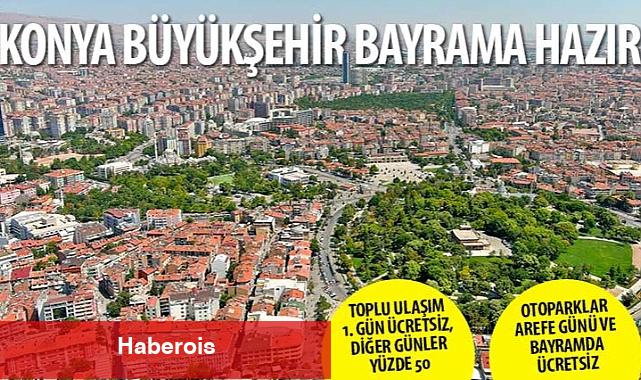 Konya Büyükşehir Bayrama Hazır - Haberois Konya Büyükşehir Bayrama Hazır