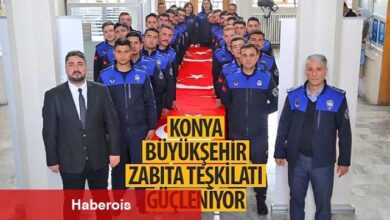 Konya Büyükşehir Zabıta Teşkilatı Güçleniyor - Haberois Konya Büyükşehir Zabıta Teşkilatı Güçleniyor
