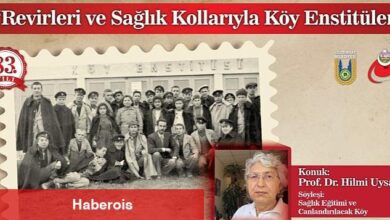 Revirleri ve sağlık kollarıyla Köy Enstitüleri konuşulacak