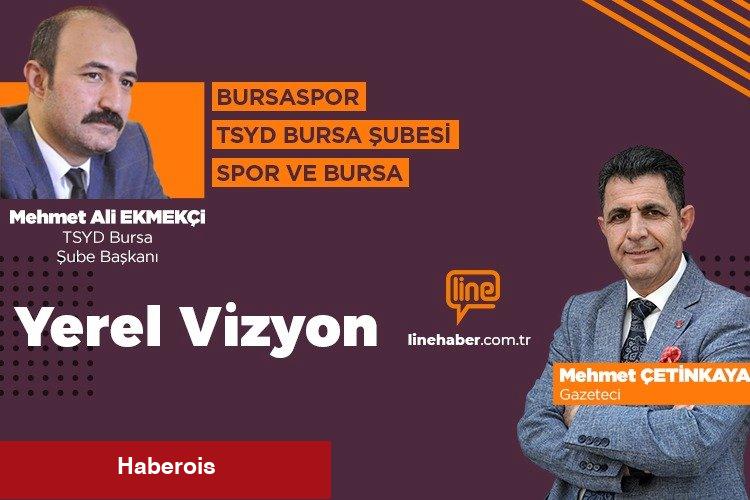 ‘Yerel Vizyon’da Bursa’da spor konuşulacak