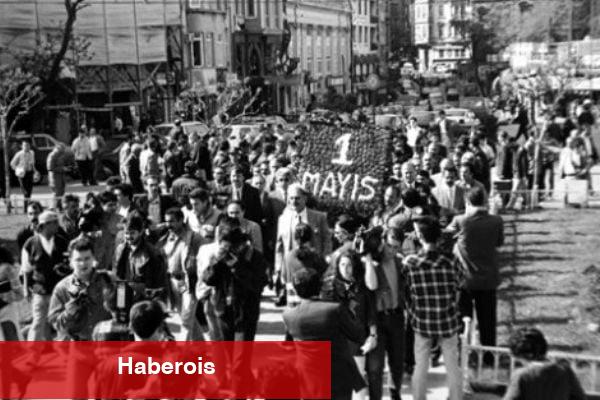 1 Mayıs Emekçi ve İşçiler Bayramı’nın ortaya çıkışı - Haberois 1 Mayıs Emekçi ve İşçiler Bayramı’nın ortaya çıkışı