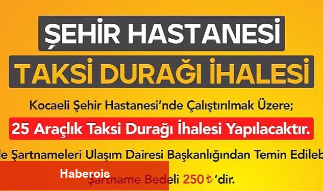 Kocaeli Şehir Hastanesi'ne taksi durağı ihalesi - Haberois Kocaeli Şehir Hastanesi'ne taksi durağı ihalesi