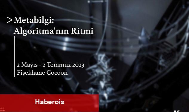 Paribu'nun sergi partneri olduğu Contemporary İstanbul Vakfı'nın yeni sergisi "Metabilgi: Algoritma'nın Ritmi" başlıyor - Haberois Paribu'nun sergi partneri olduğu Contemporary İstanbul Vakfı'nın yeni sergisi "Metabilgi: Algoritma'nın Ritmi" başlıyor