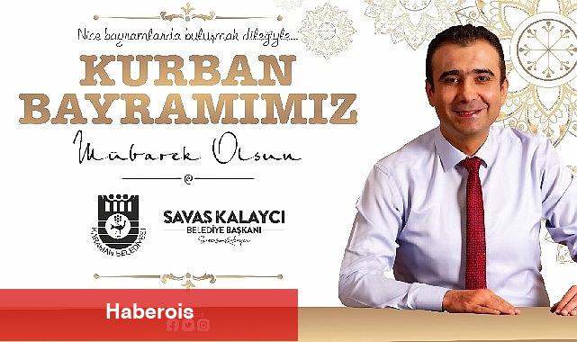 Karaman Belediye Başkanı Savaş Kalaycı'nın Kurban Bayramı Mesajı - Haberois Karaman Belediye Başkanı Savaş Kalaycı'nın Kurban Bayramı Mesajı
