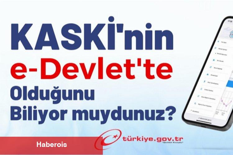 KASKİ işlemlerine e-Devlet kolaylığı