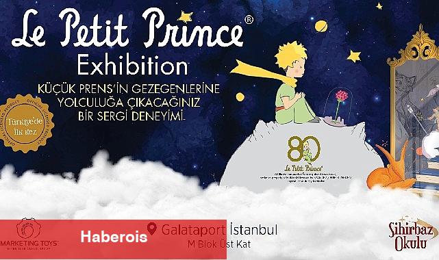 Küçük Prens 80. yaşına özel sergisi ile Türkiye'de ilk kez Galataport İstanbul'da - Haberois Küçük Prens 80. yaşına özel sergisi ile Türkiye'de ilk kez Galataport İstanbul'da