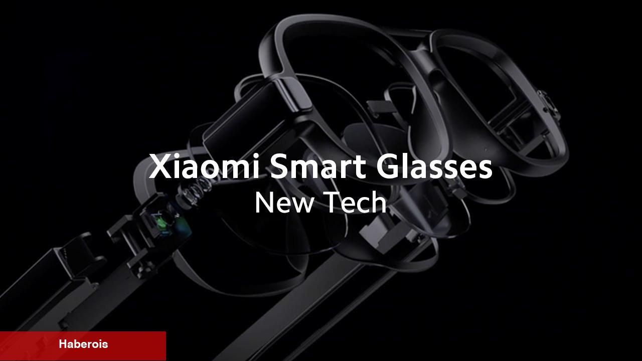 Xiaomi’nin yeni akıllı gözlük modeli hakkında yeni bilgiler gelmeye devam ediyor