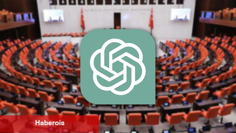Yapay Zekanın Girmediği Bir Orası Kalmıştı: Önümüzdeki Hafta Mecliste ChatGPT ile İlgili Soru Önergesi Verilecek