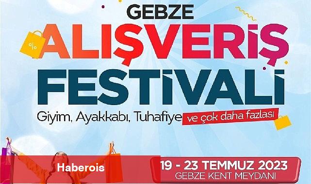 Gebze, Alışveriş Festivaliyle şenlenecek - Haberois Gebze, Alışveriş Festivaliyle şenlenecek