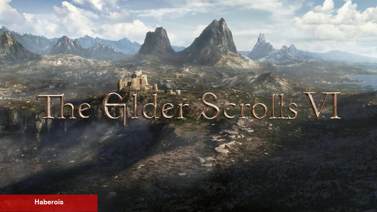 Microsoft, The Elder Scrolls 6 için Yeni Bir Tarih Verdi: İşte Yeni Ayrıntılar