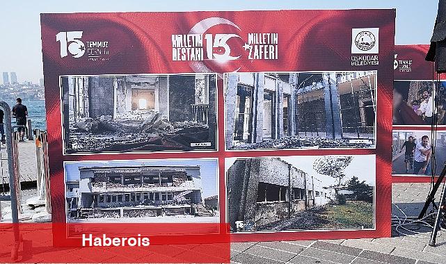 Üsküdar Meydanında 15 Temmuz Demokrasi ve Milli Birlik Günü Sergisi düzenlendi