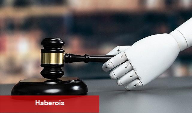 Yapay Zekâdan Hâkim veya Avukat Olur Mu? - Haberois Yapay Zekâdan Hâkim veya Avukat Olur Mu?