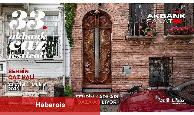'33. Akbank Caz Festivali' Cazın Farklı Renklerini Şehre Taşıyor - Haberois '33. Akbank Caz Festivali' Cazın Farklı Renklerini Şehre Taşıyor