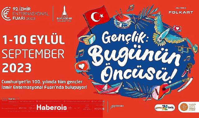 92. İzmir Enternasyonal Fuarı dev kortejle başlıyor - Haberois 92. İzmir Enternasyonal Fuarı dev kortejle başlıyor