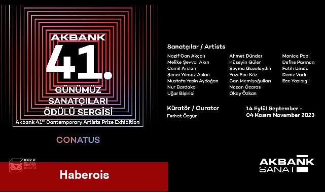 Akbank 41. Günümüz Sanatçıları Ödülü Yarışması Sonuçlandı - Haberois Akbank 41. Günümüz Sanatçıları Ödülü Yarışması Sonuçlandı