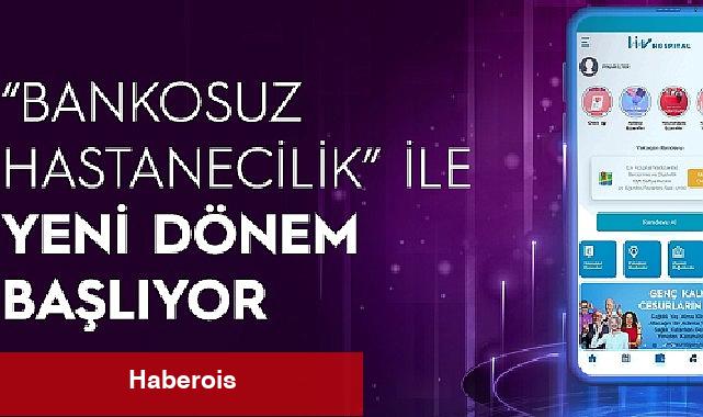 Dijital dönüşüme uyum: Bankosuz Hastanecilik - Haberois Dijital dönüşüme uyum: Bankosuz Hastanecilik