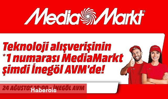 MediaMarkt Yeni Mağazasını İnegöl'de Açıyor - Haberois MediaMarkt Yeni Mağazasını İnegöl'de Açıyor