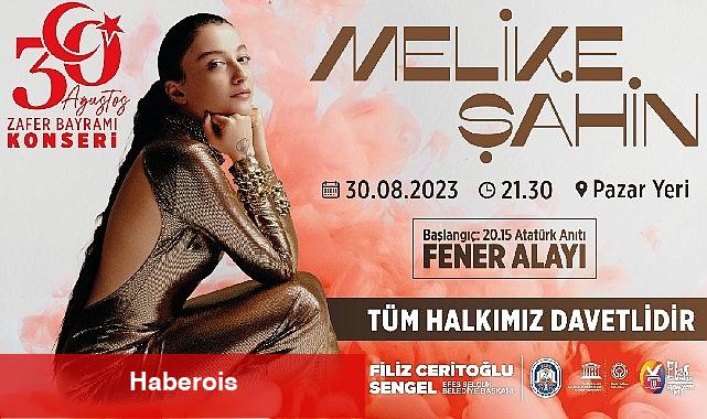 Melike Şahin 30 Ağustos'ta Efes Selçuk'ta - Haberois Melike Şahin 30 Ağustos'ta Efes Selçuk'ta