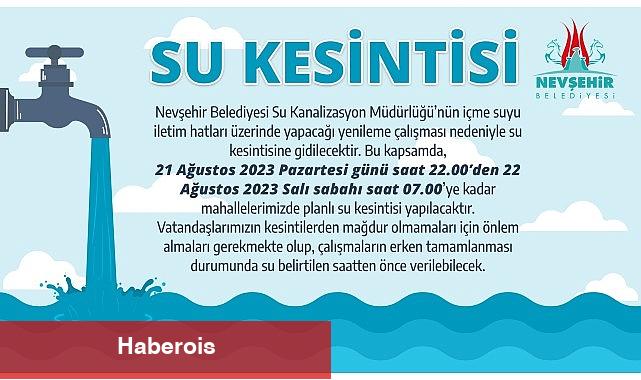 Nevşehir Belediyesi'nden Su Kesintisi Duyurusu - Haberois Nevşehir Belediyesi'nden Su Kesintisi Duyurusu