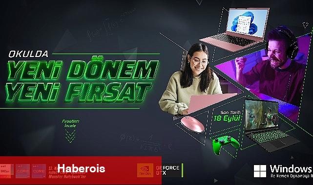 "Okulda Yeni Dönem Yeni Fırsat" Monster Notebook'lu olmanın tam zamanı! - Haberois "Okulda Yeni Dönem Yeni Fırsat" Monster Notebook'lu olmanın tam zamanı!
