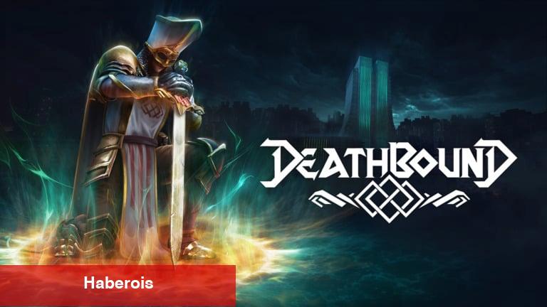 Soulslike Aksiyon RPG Deathbound PC için Duyuruldu - Haberois Soulslike Aksiyon RPG Deathbound PC için Duyuruldu