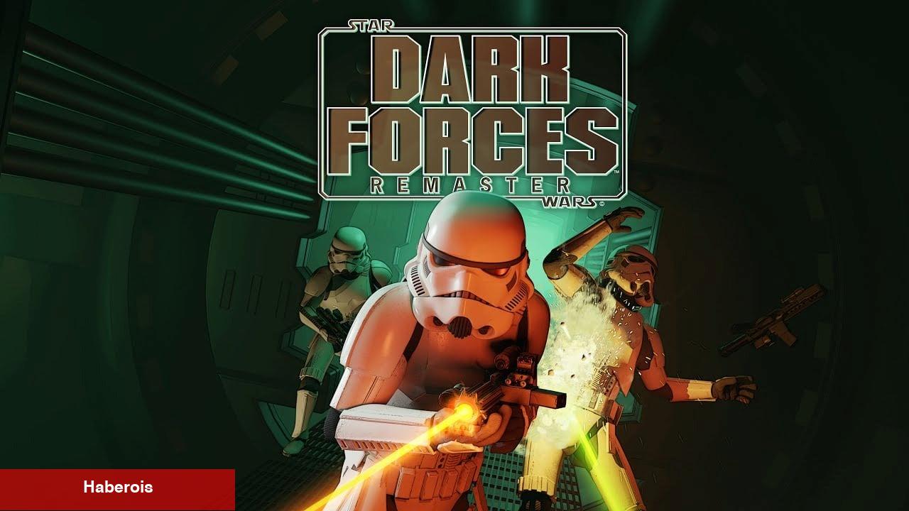 Star Wars: Dark Forces Remaster Duyuruldu!