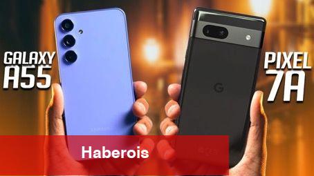 2024'ün en uygun bütçe dostu telefonları; Galaxy A55 5G ve Pixel 7a karşılaştırması - Haberois 2024'ün en uygun bütçe dostu telefonları; Galaxy A55 5G ve Pixel 7a karşılaştırması