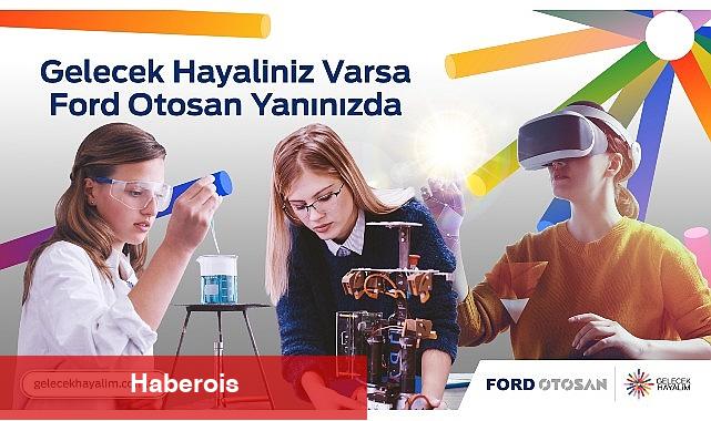 "Gelecek Hayalin" varsa Ford Otosan Yanında - Haberois "Gelecek Hayalin" varsa Ford Otosan Yanında