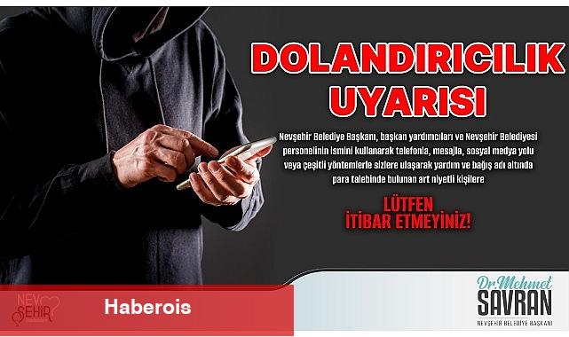 Nevşehir Belediyesi'nden "Dolandırıcılık" Uyarısı - Haberois Nevşehir Belediyesi'nden "Dolandırıcılık" Uyarısı