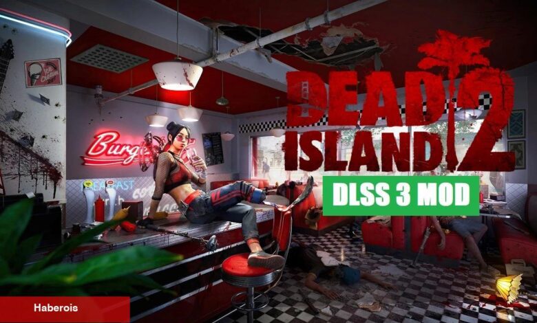 Dead Island 2 İçin Fan İmali DLSS 3 Modu Yayınlandı - Haberois Dead Island 2 İçin Fan İmali DLSS 3 Modu Yayınlandı