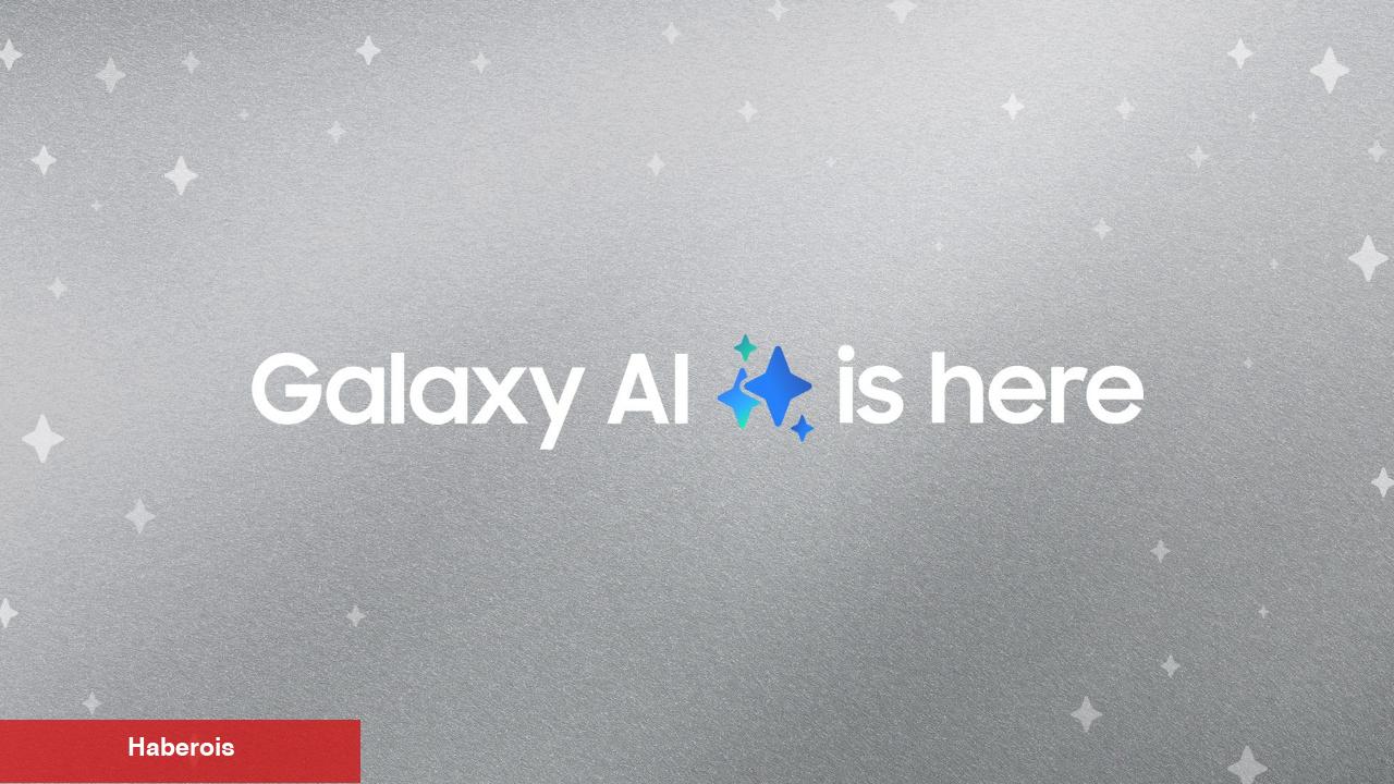 Samsung'un yapay zekası Galaxy AI, eski telefon ve tabletlere geliyor işte aygıt listesi