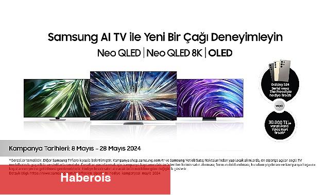Samsung'dan AI teknolojili 2024 TV'lerde Galaxy S24 serisi telefon veya Para Yüklü Kart hediyeli Ön Sipariş Kampanyası - Haberois Samsung'dan AI teknolojili 2024 TV'lerde Galaxy S24 serisi telefon veya Para Yüklü Kart hediyeli Ön Sipariş Kampanyası