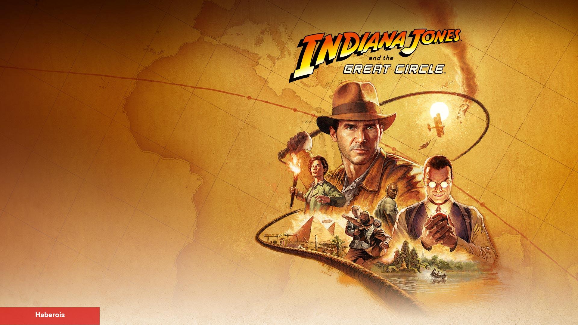 Birinci Bakış - Indiana Jones and the Great Circle Aktifliğine Katıldık
