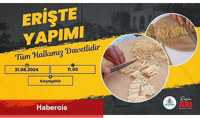Nevşehirli kadınlar, hafta sonu Kayaşehir'de ihtiyaç sahibi aileler için Erişte yapacak. - Haberois Nevşehirli kadınlar, hafta sonu Kayaşehir'de ihtiyaç sahibi aileler için Erişte yapacak.