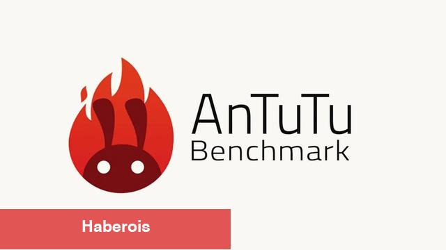 AnTuTu en güçlü Android telefonları açıkladı