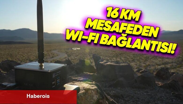 Dünyanın En Uzak Aralıklı Wi-Fi İlişkisi Rekoru Kırıldı: Tamı Tamına 16 km!