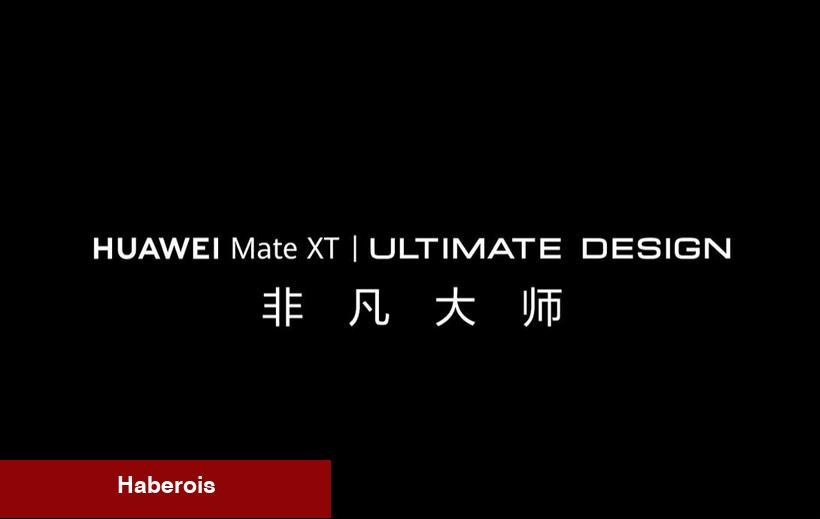 Huawei Mate XT, Dünyanın Birinci Üçe Katlanabilir Telefonu Olarak Geliyor