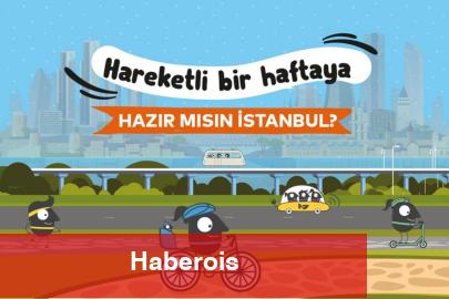 İstanbul'u hareketli bir hafta bekliyor!