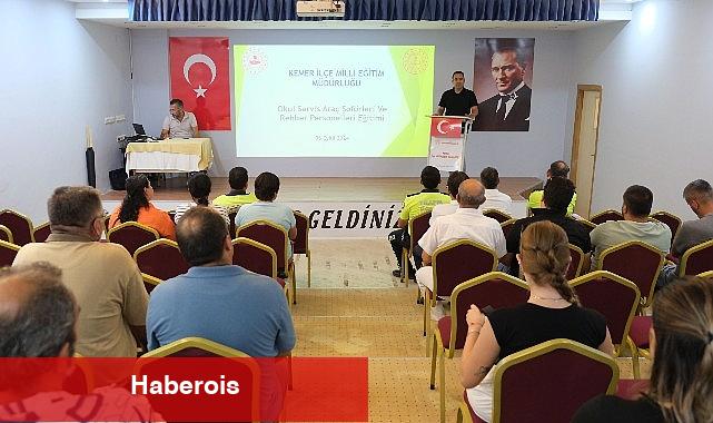 Kemer'de servis şoförlerine eğitim - Haberois Kemer'de servis şoförlerine eğitim