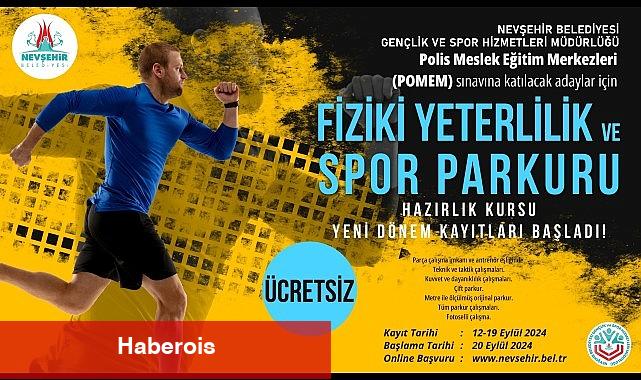 Nevşehir Belediyesi'nin, Polis Meslek Eğitim Merkezleri (POMEM), sınavlarına katılacak adaylara yönelik açacağı ücretsiz 'Fiziki Yeterlilik ve Spor Parkuru' kursu için kayıtlar başladı. - Haberois Nevşehir Belediyesi'nin, Polis Meslek Eğitim Merkezleri (POMEM), sınavlarına katılacak adaylara yönelik açacağı ücretsiz 'Fiziki Yeterlilik ve Spor Parkuru' kursu için kayıtlar başladı.