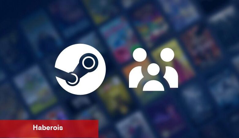 Steam'in Uzun Müddettir Beklenen Aileler Özelliği Kullanıma Sunuldu - Haberois Steam'in Uzun Müddettir Beklenen Aileler Özelliği Kullanıma Sunuldu
