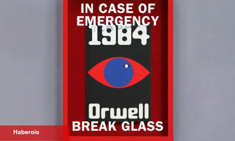 Hepimiz George Orwell'in dünyasında yaşıyoruz