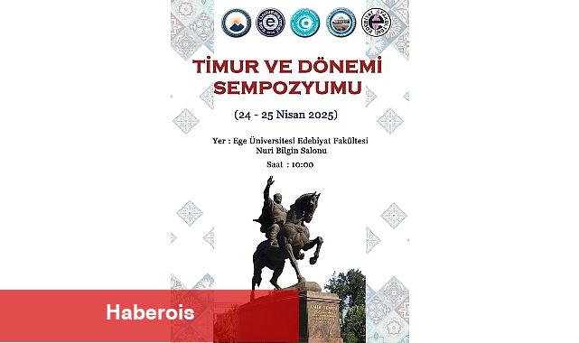 Edebiyat Fakültesinde "Timur ve Dönemi" tartışılacak