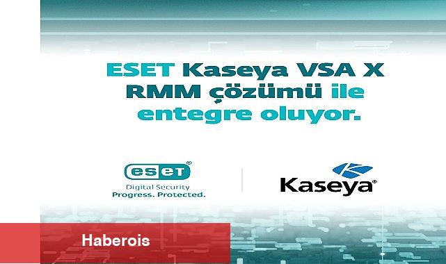 ESET, Kaseya ile entegrasyon başlattı - Haberois ESET, Kaseya ile entegrasyon başlattı