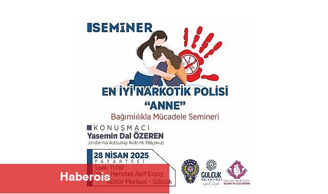 Gölcük'te "En Uygun Narkotik Polisi: Anne" Semineri Düzenlenecek - Haberois Gölcük'te "En Uygun Narkotik Polisi: Anne" Semineri Düzenlenecek